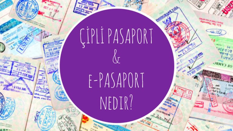 ÇİPLİ PASAPORT, ELEKTRONİK PASAPORT, E-PASAPORT NEDİR?